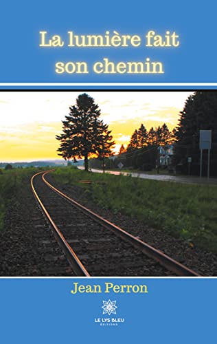 Stock image for La lumire fait son chemin (French Edition) for sale by Lucky's Textbooks