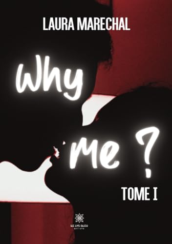 Beispielbild fr Why me ?: Tome I zum Verkauf von medimops