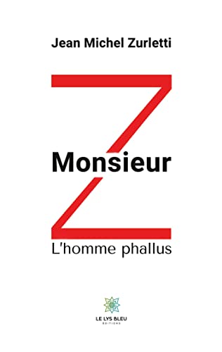 9791037764928: Monsieur Z: L'homme phallus