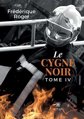 Stock image for Le cygne noir:Tome IV for sale by Ria Christie Collections