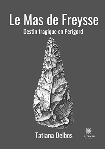 Beispielbild fr Le Mas de Freysse: Destin tragique en Prigord zum Verkauf von medimops