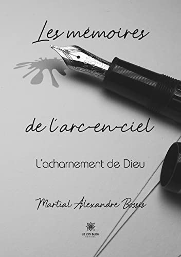 Stock image for Les mmoires de larc-en-ciel: Lacharnement de Dieu for sale by medimops