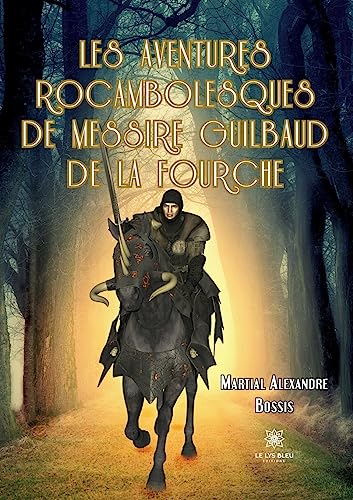 Beispielbild fr Les aventures rocambolesques de messire Guilbaud de la Fourche zum Verkauf von medimops