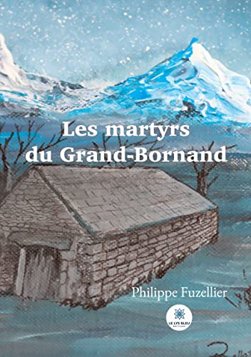 Beispielbild fr Les martyrs du Grand-Bornand zum Verkauf von medimops