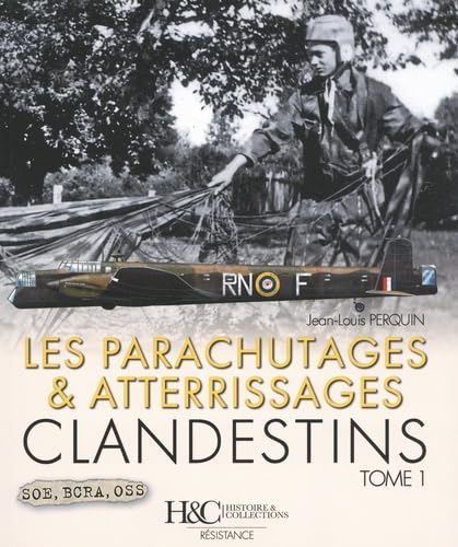 Beispielbild fr les Atterissages et Parachutages Clandestins - Tome 1 zum Verkauf von medimops