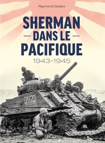 Stock image for SHERMAN DANS LE PACIFIQUE : 1943-1945 for sale by Gallix