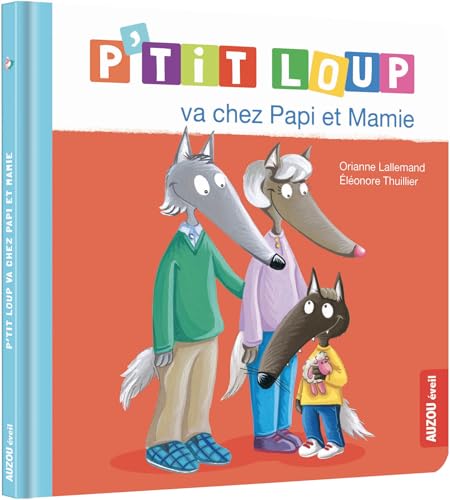 Beispielbild fr P'tit Loup Va Chez Papi Et Mamie zum Verkauf von RECYCLIVRE