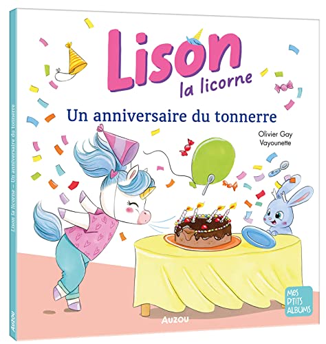 Beispielbild fr LISON LA LICORNE - UN ANNIVERSAIRE DU TONNERRE zum Verkauf von Librairie Th  la page