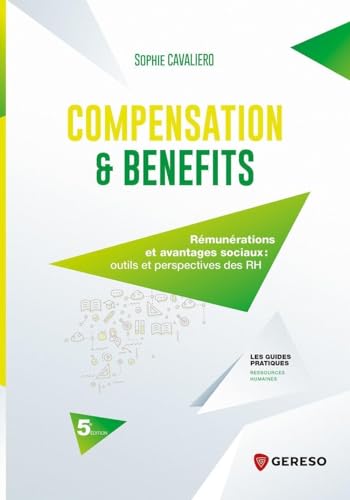 Beispielbild fr Compensation and benefits: Rmunrations et avantages sociaux : outils et perspectives des RH zum Verkauf von medimops