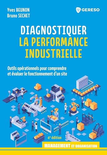 Beispielbild fr Diagnostiquer la performance industrielle: Outils oprationnels pour comprendre et valuer le fonctionnement d'un site zum Verkauf von Gallix