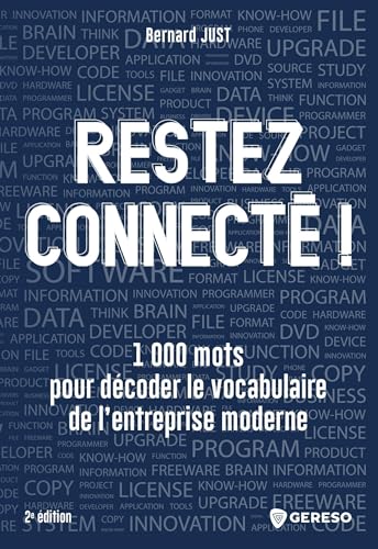 Beispielbild fr Restez connect !: 1 000 mots pour dcoder le vocabulaire de l'entreprise moderne zum Verkauf von Gallix