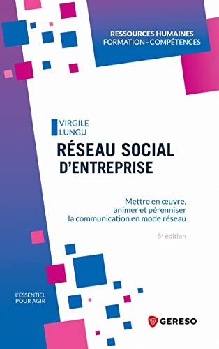 Imagen de archivo de Rseau social d'entreprise: Mettre en oeuvre, animer et prenniser la communication en mode rseau a la venta por Gallix