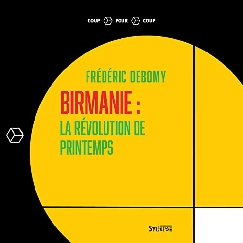 Beispielbild fr Birmanie: la rvolution de printemps zum Verkauf von medimops