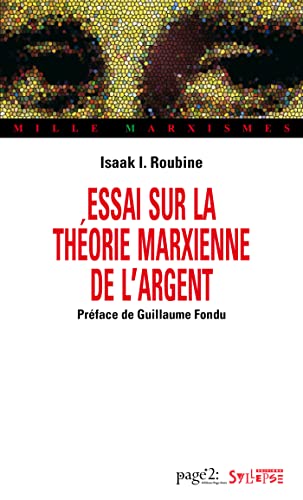 Imagen de archivo de Essai sur la thorie marxienne de l'argent a la venta por Gallix