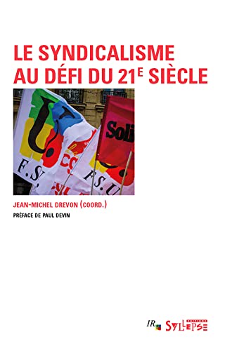 Beispielbild fr Le syndicalisme au dfi du 21e sicle zum Verkauf von medimops