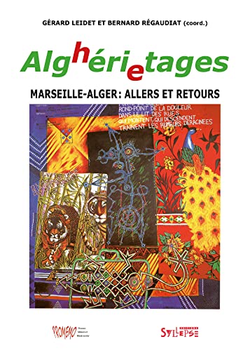 Beispielbild fr ALGhRIeTAGES: Marseille-Alger : allers et retours zum Verkauf von medimops