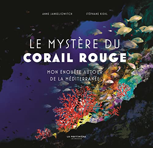 Beispielbild fr Le Mystre du corail rouge: Mon enqute autour de la Mditerrane zum Verkauf von Gallix