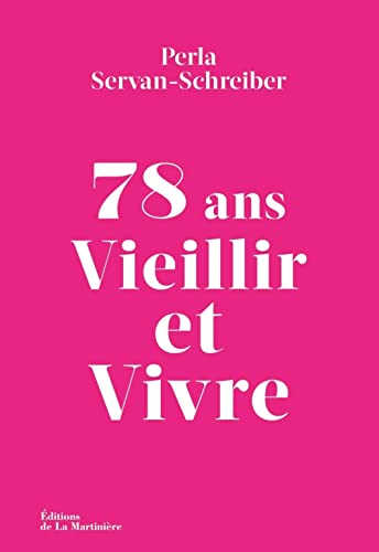 Stock image for 78 Ans : Vieillir Et Vivre for sale by RECYCLIVRE