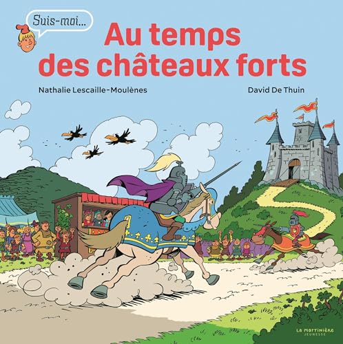 Beispielbild fr Au temps des chteaux forts: Suis-moi. zum Verkauf von Gallix