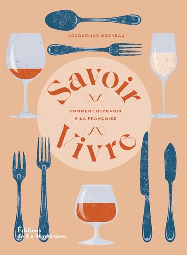 

Savoir-vivre Comment Recevoir a La Francaise