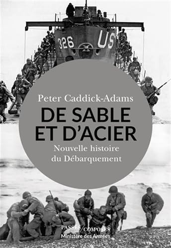 Stock image for De Sable et d'Acier: Nouvelle histoire du Dbarquement for sale by medimops