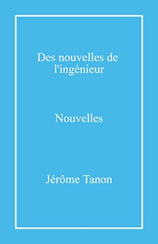 9791040511656: Des nouvelles de l'ingnieur