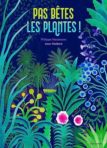 Stock image for Pas btes, les plantes ! for sale by Gallix