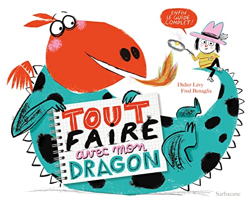 Stock image for Tout faire avec mon dragon: (enfin le guide complet !) [Reli] Benaglia, Fred et Lvy, Didier for sale by BIBLIO-NET