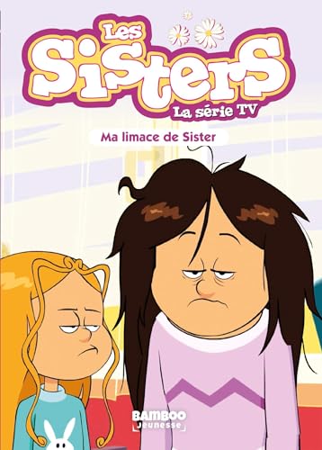 Beispielbild fr Les Sisters - La Srie TV - Poche - tome 70: Ma limace de Sister zum Verkauf von Ammareal