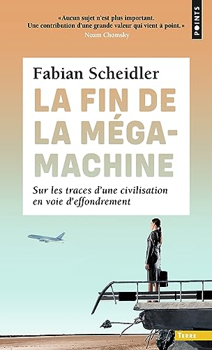 Beispielbild fr La Fin de la mgamachine: Sur les traces d'une civilisation en voie d'effondrement zum Verkauf von Gallix