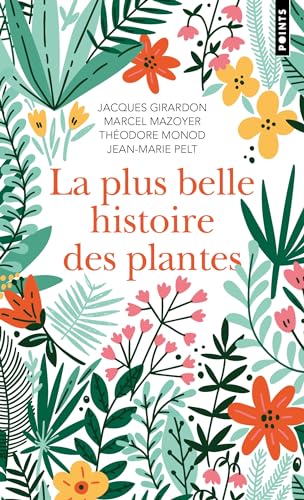 Stock image for La Plus Belle Histoire des plantes: Les racines de notre vie for sale by Librairie Pic de la Mirandole