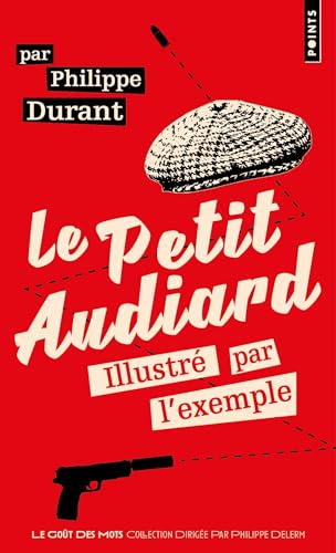 Beispielbild fr Le Petit Audiard illustr par l'exemple zum Verkauf von Ammareal