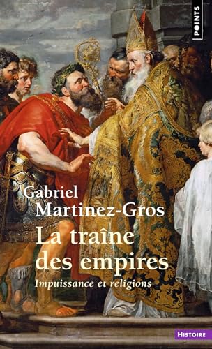 Beispielbild fr La Trane des empires: Impuissance et religions zum Verkauf von Gallix