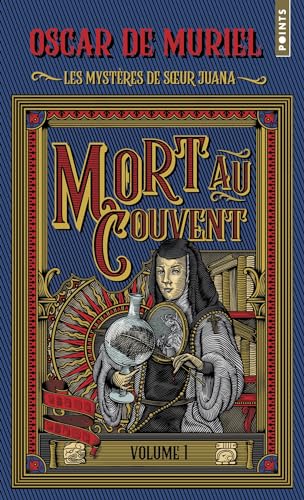 Stock image for Les Mystres de soeur Juana, tome 1: Mort au couvent for sale by medimops