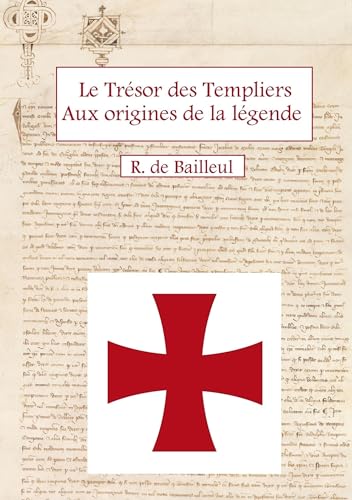 Beispielbild fr Le Trsor des Templiers Aux origines de la lgende zum Verkauf von medimops