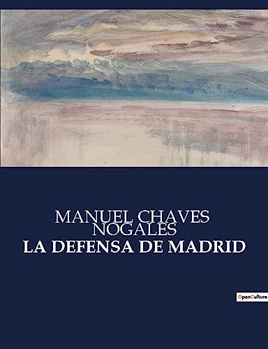 Beispielbild fr La Defensa de Madrid zum Verkauf von GreatBookPrices