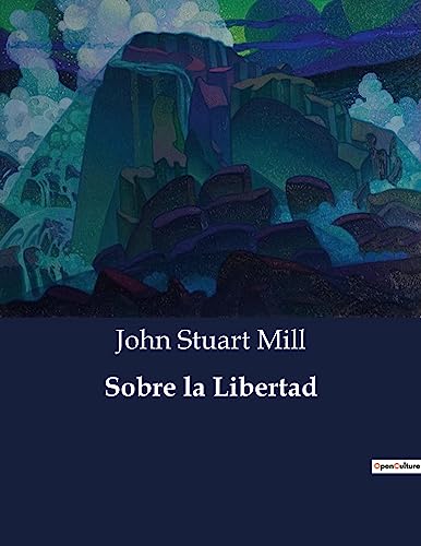 Sobre la Libertad - John Stuart Mill