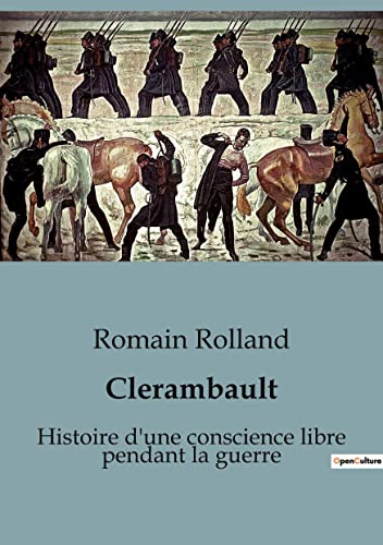 Beispielbild fr Clerambault: Histoire d'une conscience libre pendant la guerre zum Verkauf von GreatBookPrices