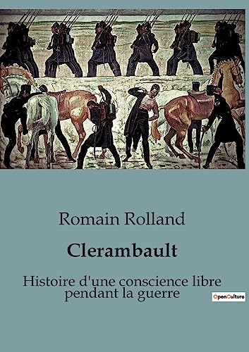 Stock image for Clerambault: Histoire d'une conscience libre pendant la guerre for sale by GreatBookPrices
