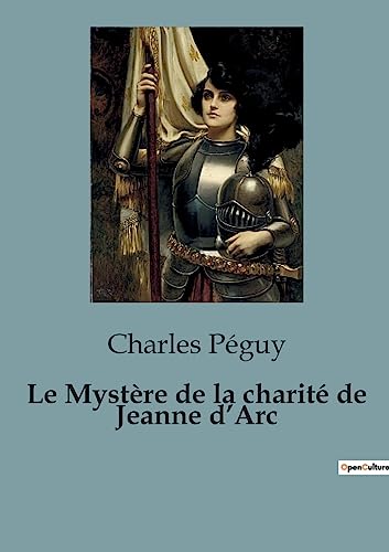 Immagine dell'editore per Le Mystre de la charit de Jeanne d'Arc (French Edition) venduto da California Books