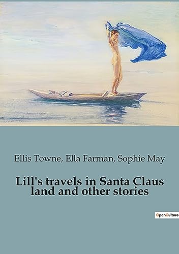 Stock image for Lill's travels in Santa Claus land and other stories for sale by Ria Christie Collections