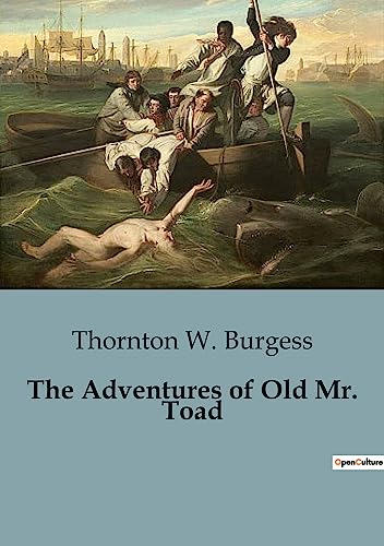 The Adventures of Old Mr. Toad - Thornton W. Burgess