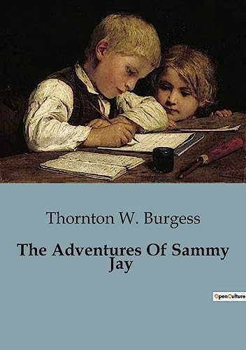 The Adventures Of Sammy Jay - Thornton W. Burgess