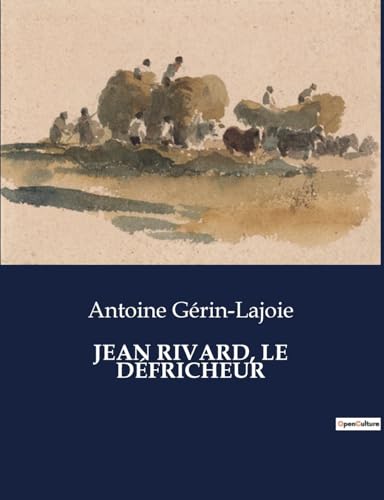 9791041834105: Jean Rivard, Le Dfricheur (French Edition)