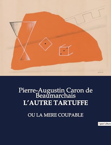 Stock image for L'Autre Tartuffe: Ou La Mere Coupable for sale by GreatBookPrices