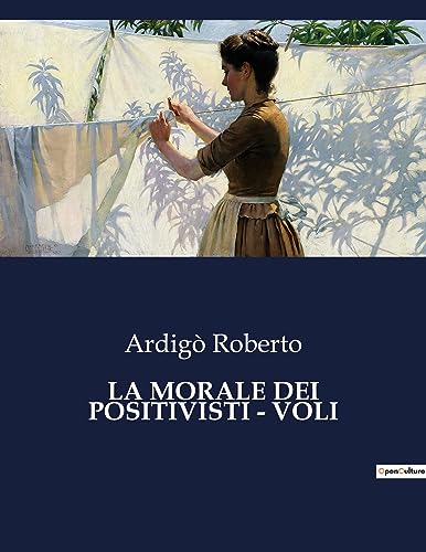 Stock image for La Morale Dei Positivisti - Voli for sale by GreatBookPrices