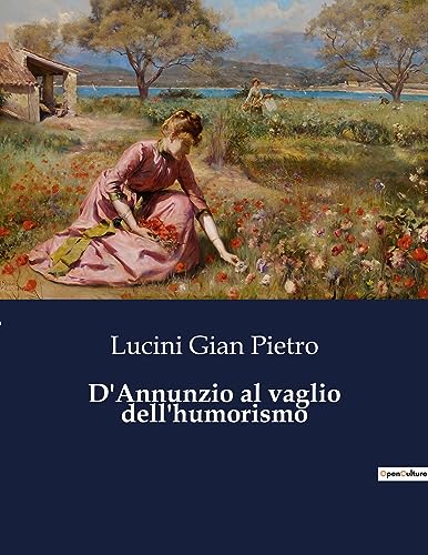 Immagine dell'editore per D'Annunzio al vaglio dell'humorismo (Italian Edition) venduto da California Books