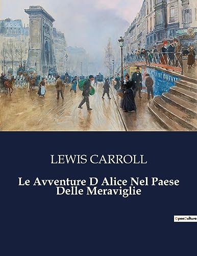 Le Avventure D Alice Nel Paese Delle Meraviglie - Lewis Carroll