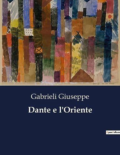Stock image for Dante e l'Oriente (Italian Edition) for sale by Ria Christie Collections