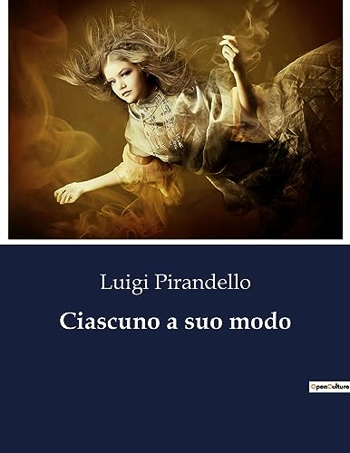 Stock image for Ciascuno a suo modo (Italian Edition) for sale by Ria Christie Collections